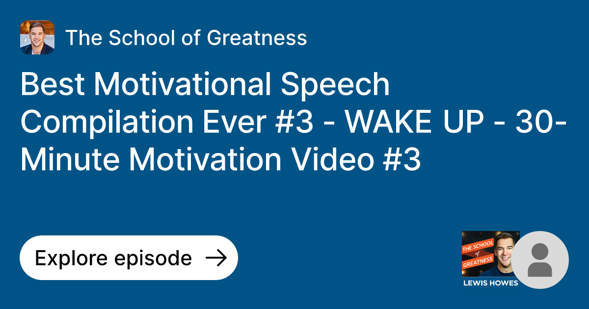 Episode: Best Motivational Speech Compilation Ever #3 - WAKE UP - 30 ...